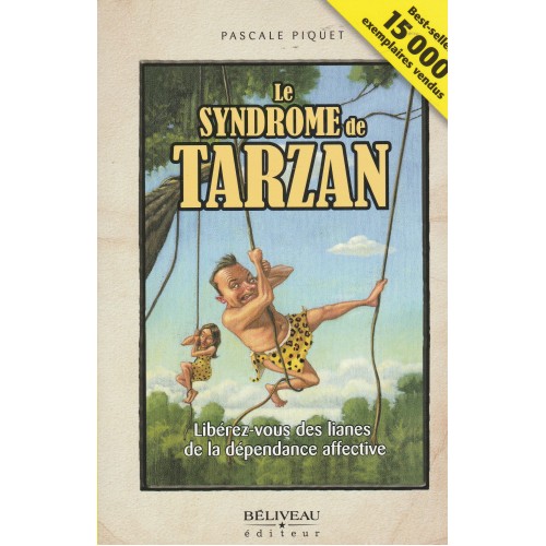 Le syndrome de Tarzan  Pascale Piquet
